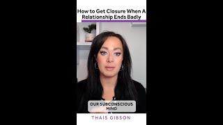 How to Get Closure When A Relationship Ends Badly