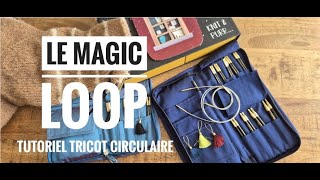 Le Magic Loop - joindre en rond - Tutoriel tricot circulaire