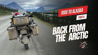 Back from the Arctic, Dalton Highway, Alaska | Ride to Alaska | Part 9 | Purely Nomad