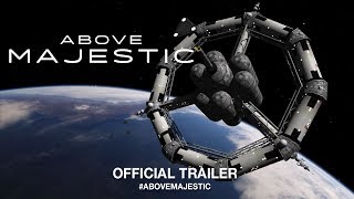 Above Majestic (2018) | Official Trailer HD