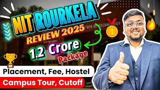 NIT Rourkela Review 2025 😍 | Cutoff, Placement, Ranking, Fee Structure, Sports ⚽️ | NIT Rourkela