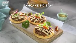 PANCAKE BÒ BẦM_MỀM THƠM CHO NGÀY MỚI | MÓN NGON MỖI NGÀY | VIVU TV