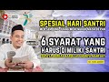 HARI SANTRI‼️6 SYARAT RAHASIA AGAR ILMU SANTRI BERKAH BAROKAH & MANFAAT‼️ KH TOHA ABRORI