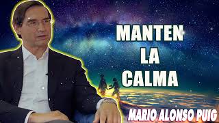 Mario Alonso Puig - Manten la calma @OmarPsicomaster