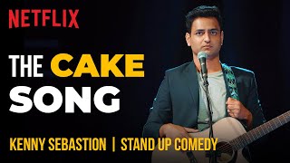 Kenny Sebastian Sings The Cake Song | Stand-Up Comedy | Netflix India