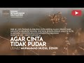 1623. AGAR CINTA TIDAK PUDAR | Riyaadhush Shaalihiin | Ustadz Muhammad Nuzul