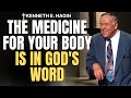 GOD'S WORD IS MEDICINE: HOW TO TAKE YOUR HEALING BY FAITH | Kenneth E. Hagin