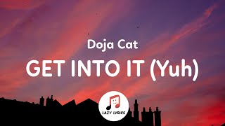 Doja Cat - Get Into It (Yuh) Lyrics | get into a yuh tiktok