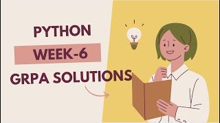 python week6 grpa solutions