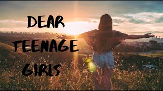 Dear Teenage Girls in 2020-Watch This When You Need Inspiration| Things Every Teen Needs to Hear