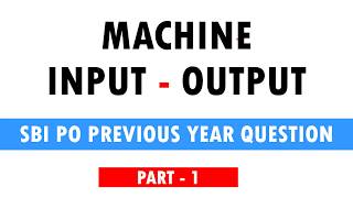 Machine INPUT OUTPUT Reasoning Question for SBI Clerk 2018 Exam | Part 1