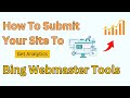 How To Submit Your Site To Bing Webmaster Tools