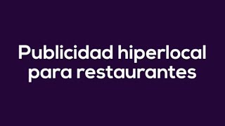 Cómo promocionar un restaurante con publicidad hiperlocal  #ONiUPTV