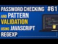 Javascript Tutorial -  Password checking and pattern validation using JavaScript  Regexp