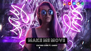 Culture Code - Make Me Move ft. Karra (NCS Release)