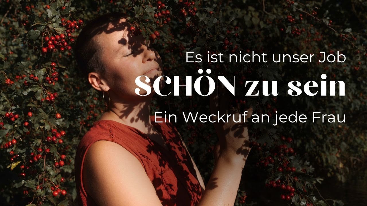 Es Ist Nicht Unser Job Schön Zu Sein! Ein Weckruf An Jede Frau – Im ...