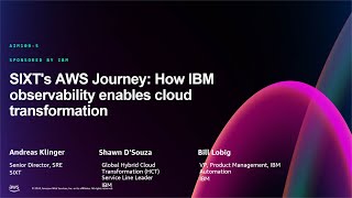 AWS re:Invent 2024 - SIXT’s AWS journey: How IBM observability enables cloud transformation (AIM109)