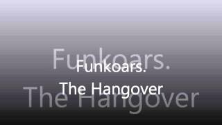 Funkoars - The Hangover