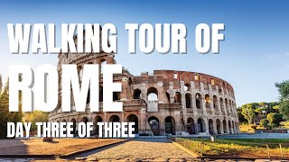 Walking tour of Rome Italy - Day Three  of 3 - (July 2020) Rome with few tourists