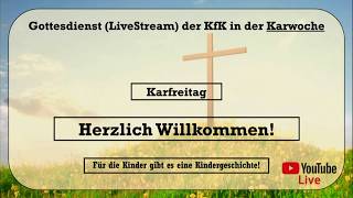 10.04.2020 Karfreitag Gottesdienst der KfK. (Erwin Wiens)