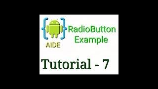 AIDE TUTORIAL-7-RadioButton Example