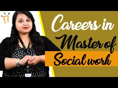 Careers in Master of Social Work – MSW, master’s degree, Scope for candidates, Eligibility Careers in Master of Social Work – MSW, master’s degree, Scope for candidates, Eligibility