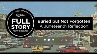 Full Story Fort Collins: Buried but Not Forgotten — A Juneteenth Reflection