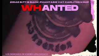 21RAE B - WHANTED ft Orlandito Is Back x Carlitos Krup x Phantasie Vat