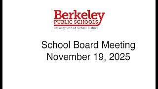 Berkeley USD Regular School Board Meeting November 19, 2025