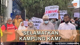 'Tolong kami MB' - Penduduk kampung rayu Amirudin bantu tangguh pengusiran