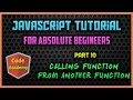 Javascript Tutorial for begineers | Part 10 | Calling a Function From Another Function