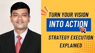 From Vision to Reality: Effective Strategy Execution in Strategic Management