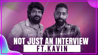 Kavin Interview with Sudhir Srinivasan | Dada | Aparna Das | Not Just an Interview | Cinema Express