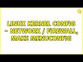 Linux Kernel Config - Network / Firewall, make menuconfig