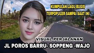 Kumpulan lagu bugis Populer saat ini 2023-2024  perjalanan poros  Soppeng Barru