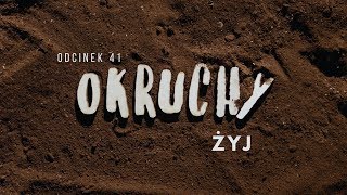 Okruchy [#41] Żyj