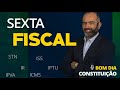 BOM DIA CONSTITUIÇÃO #70 | SEXTA FISCAL | TAXAS