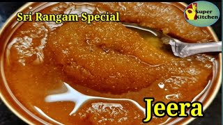 💥 வாழ்க்கையில் ஒரு முறையாவது சாப்பிட வேண்டிய ப்ரசாதம்/Sri Rangam Jeera/sweet recipe /jeera kesari