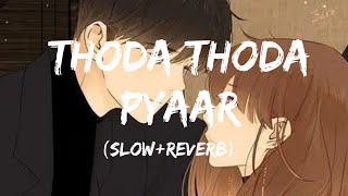 Thoda Thoda Pyaar[slow&reverb]Stebin Ben,#bollywood #music #lofi #slow #slowed /ABGS MIX