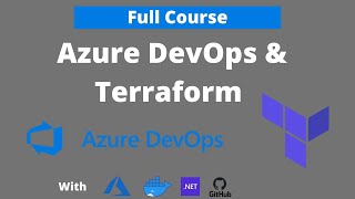 Full Course - Infrastructure as Code with Terraform, Azure DevOps, Azure, Github, Docker and .Net 5