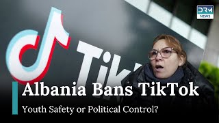 TikTok Ban in Albania: Protecting Kids or Silencing Opposition? | AI1G