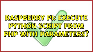 Raspberry Pi: Execute python script from PHP with parameters?