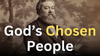 The Chosen of God - Charles Spurgeon Devotional - \