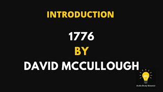 1776 by David McCullough - Introduction (Biography/ Historical Context/ Key Facts) Audio [ASM]