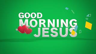 GOOD MORNING JESUS 365 DAYS CHALLENGE Jesus My All In All