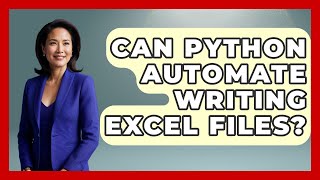 Can Python Automate Writing Excel Files? - Python Code School