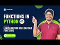 V-12 : Functions in Python | User Defined Functions | Python For Data Science