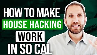 How to make House Hacking work in So Cal | Rick B Albert