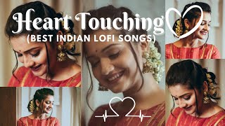 ||Best Indian Lofi Songs😘🎵🎶||Heart Touching❣️💖💞(Non Stop+lofi songs)Audio songs🎧
