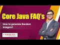 How to generate Random integers? | Core Java Interview Questions | Naresh IT